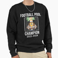 Football Pool Champion 2023 2024 23 24 Sweatshirt - Trendy Graphic Unisex - T-Shirt, Sweatshirt, Hoodie