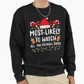 Most Likely To Watch All Football Sweatshirt - Novelty Apparel Unisex - T-Shirt, Sweatshirt, Hoodie