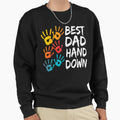 Best Dad Hand Down Fathers Day Sweatshirt - Fun Novelty Design for Adults - T-Shirt, Sweatshirt, Hoodie