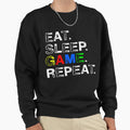 Eat Sleep Game Repeat Sweatshirt - Aesthetic Graphic for Adults - T-Shirt, Sweatshirt, Hoodie