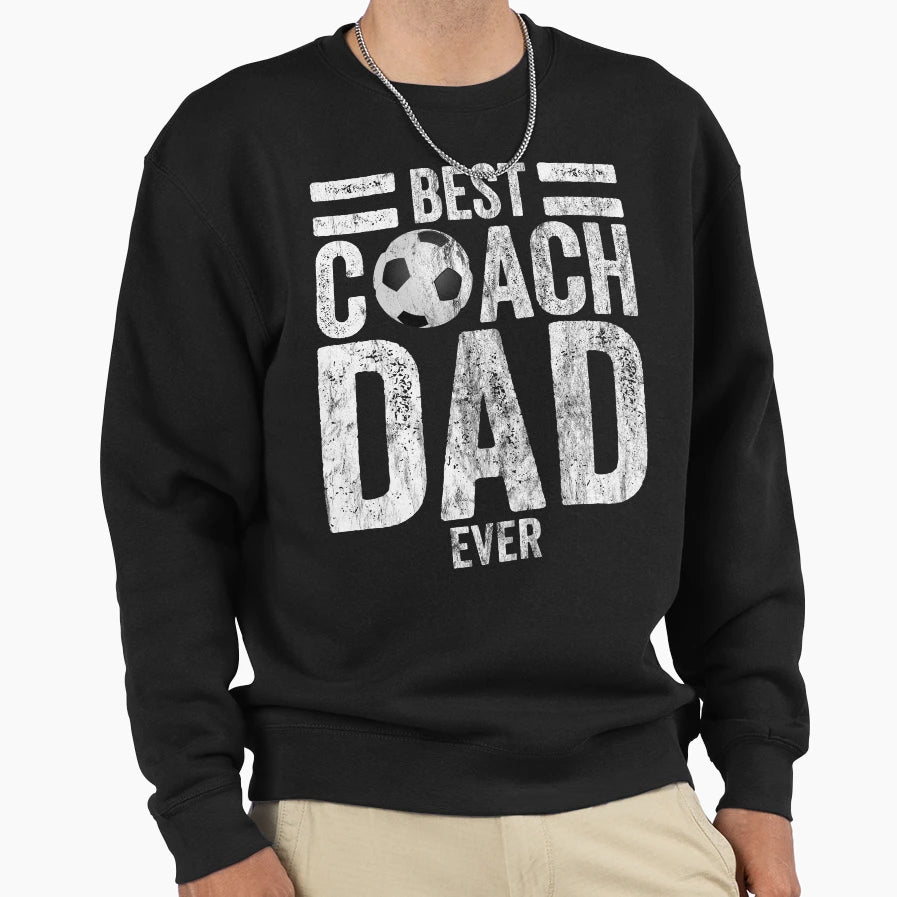 Best Coach Dad Ever Father Sweatshirt - Minimalist Print for Adults - T-Shirt, Sweatshirt, Hoodie