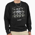 Greatest Game Ever Football Sweatshirt - Custom Art Print Unisex - T-Shirt, Sweatshirt, Hoodie