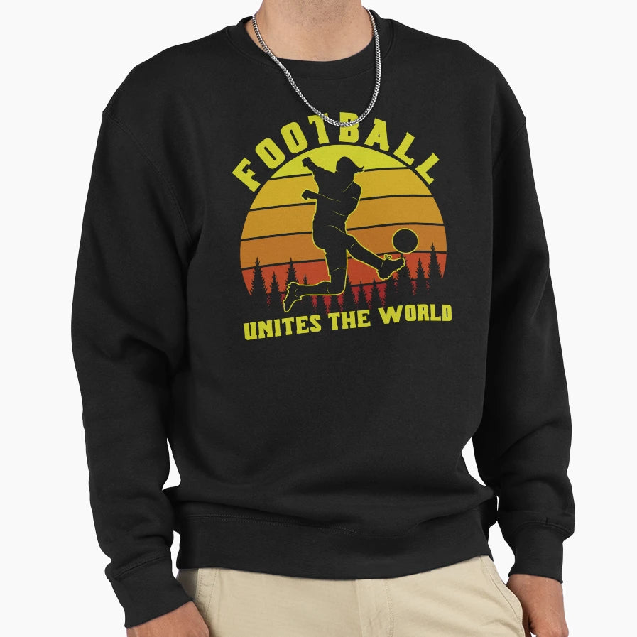 Copy Football Unites World Sweatshirt - Fun Novelty Design for Adults - T-Shirt, Sweatshirt, Hoodie