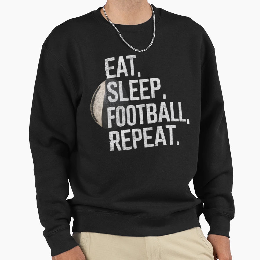 Eat Sleep Football Repeat Football Sweatshirt - Minimalist Print for Adults - T-Shirt, Sweatshirt, Hoodie