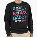 Gender Reveal Goals Or Bows Daddy Sweatshirt - Trendy Graphic for Adults - T-Shirt, Sweatshirt, Hoodie