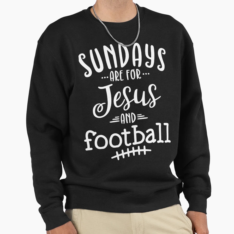 Sundays Are Jesus And Football B W Sweatshirt - Streetwear Style Unisex - T-Shirt, Sweatshirt, Hoodie