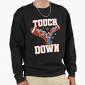 Touch Down Football Sweatshirt - Fun Novelty Design for Adults - T-Shirt, Sweatshirt, Hoodie