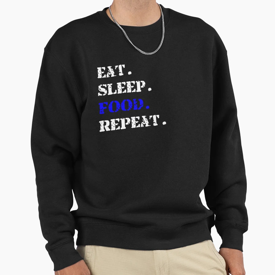 Eat Sleep Food Repeat T-Shirt - Streetwear Style for Adults - T-Shirt, Sweatshirt, Hoodie