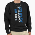 Blue Sky Friday Sweatshirt - Graphic Print Men Women - T-Shirt, Sweatshirt, Hoodie