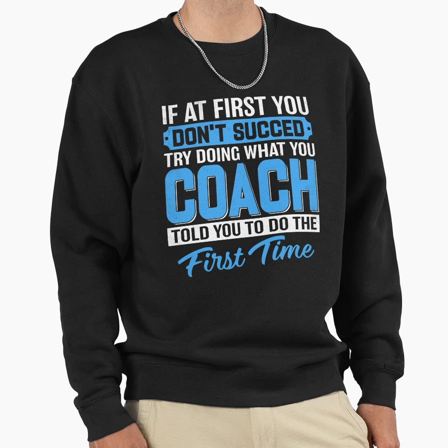 If First You Dont Succeed Try Doing Sweatshirt - Minimalist Print Unisex - T-Shirt, Sweatshirt, Hoodie