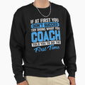 If First You Dont Succeed Try Doing Sweatshirt - Minimalist Print Unisex - T-Shirt, Sweatshirt, Hoodie