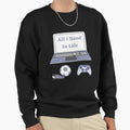 All I Need Life Gaming Soccer Sweatshirt - Custom Art Print for Adults - T-Shirt, Sweatshirt, Hoodie