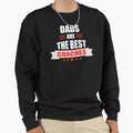 Dads Are Best Coaches Coach Sweatshirt - Casual Everyday Wear Men Women - T-Shirt, Sweatshirt, Hoodie