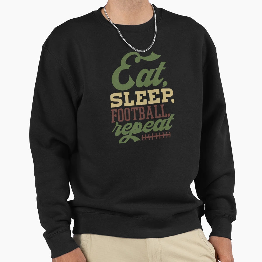 Eat Sleep Football Repeat Sweatshirt - Minimalist Print for Adults - T-Shirt, Sweatshirt, Hoodie