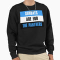 Sundays Are Panthers Carolina Panthers Sweatshirt - Unique Graphic Unisex - T-Shirt, Sweatshirt, Hoodie