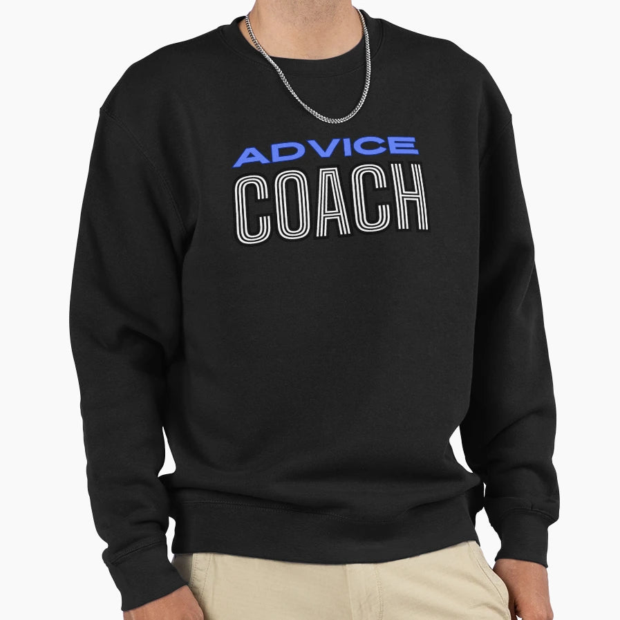 Coach Advice Motivation T-Shirt - Streetwear Style for Adults - T-Shirt, Sweatshirt, Hoodie