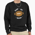 Eat Sleep Rugby Repeat Rugby Games Sweatshirt - Custom Art Print Unisex - T-Shirt, Sweatshirt, Hoodie