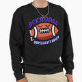 Football Sweatshirt - Casual Everyday Wear Men Women - T-Shirt, Sweatshirt, Hoodie