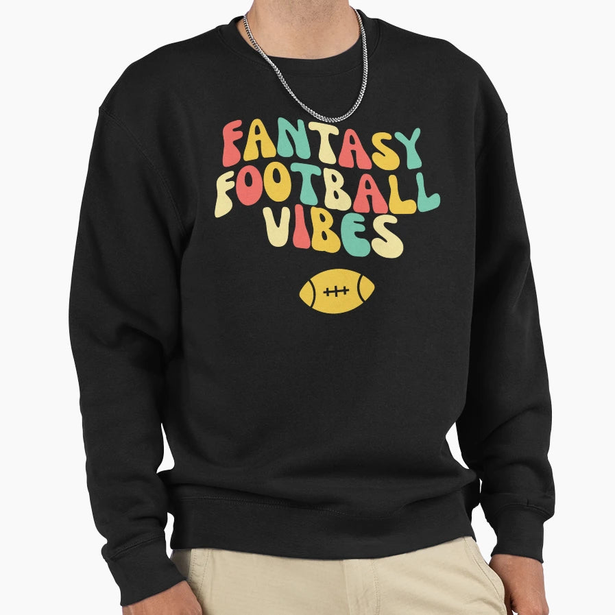 Fantasy Football Vibes Sweatshirt - Streetwear Style for Adults - T-Shirt, Sweatshirt, Hoodie
