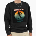 Soccer Is My Life Sweatshirt - Minimalist Print for Adults - T-Shirt, Sweatshirt, Hoodie