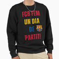 Fcb Femeni Un Dia De Partit Sweatshirt - Aesthetic Graphic Men Women - T-Shirt, Sweatshirt, Hoodie