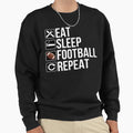 Football Player Gift Eat Sleep Sweatshirt - Custom Art Print Unisex - T-Shirt, Sweatshirt, Hoodie