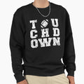 Touchdown Sweatshirt - Unique Graphic Men Women - T-Shirt, Sweatshirt, Hoodie