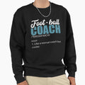 Football Coach Definition Ball Sweatshirt - Minimalist Print Men Women - T-Shirt, Sweatshirt, Hoodie