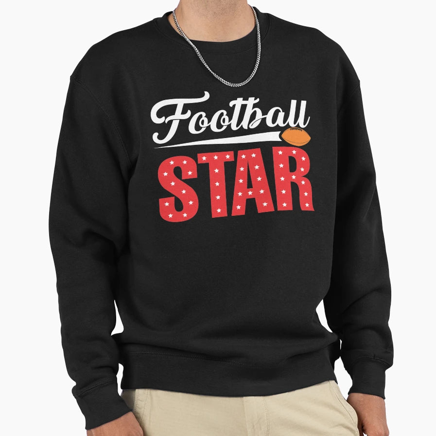 Football Star Gift Sweatshirt - Novelty Apparel for Adults - T-Shirt, Sweatshirt, Hoodie