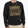 Sunday Funday Football Sweatshirt - Novelty Apparel Men Women - T-Shirt, Sweatshirt, Hoodie