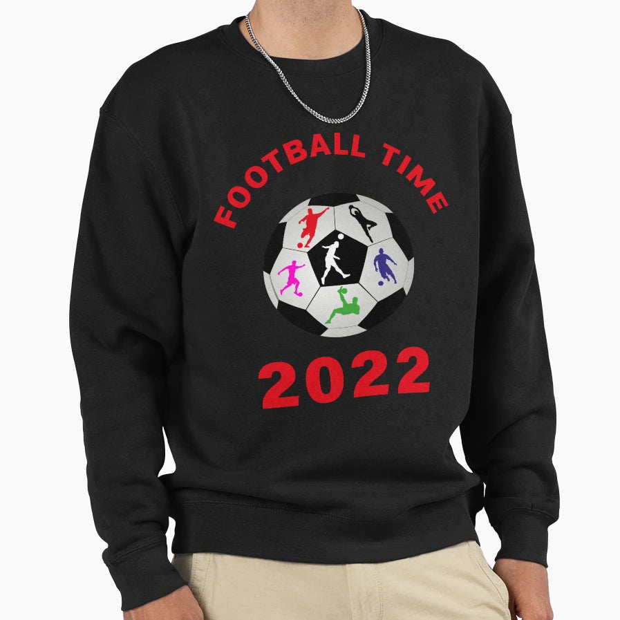 Football Time 2022 Sweatshirt - Streetwear Style for Adults - T-Shirt, Sweatshirt, Hoodie