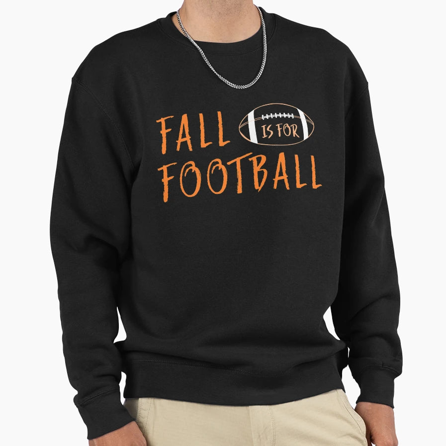 Fall Is Football Sweatshirt - Streetwear Style Men Women - T-Shirt, Sweatshirt, Hoodie