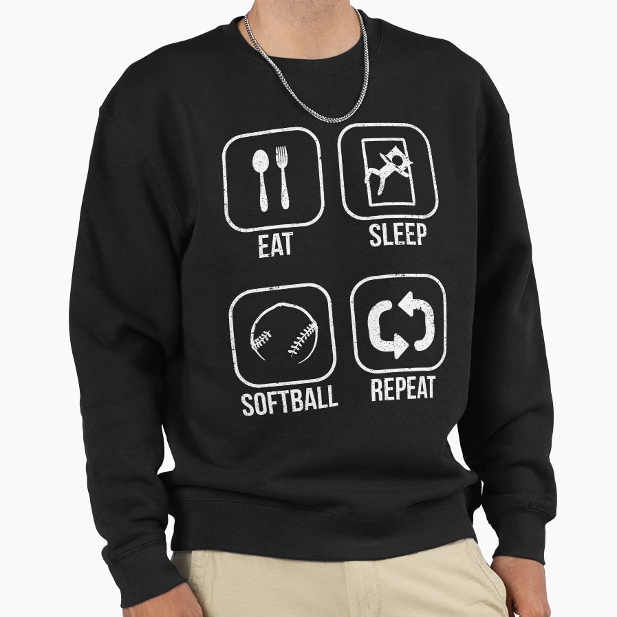 Eat Sleep Softball Repeat Sweatshirt - Novelty Apparel Unisex - T-Shirt, Sweatshirt, Hoodie