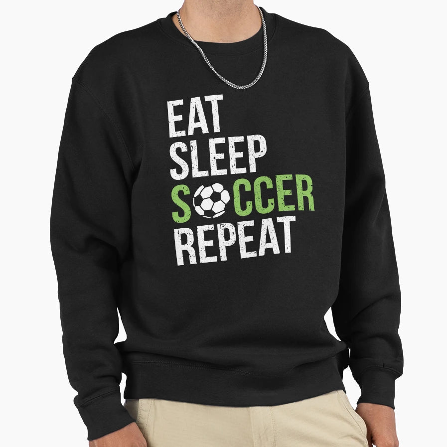 Eat Sleep Soccer Repeat Sweatshirt - Minimalist Print Unisex - T-Shirt, Sweatshirt, Hoodie