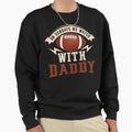 Sundays We Watch Football Daddy Funny Sweatshirt - Unique Graphic Unisex - T-Shirt, Sweatshirt, Hoodie