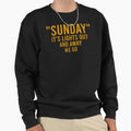 Formula One Fans Sunday Sweatshirt - Fun Novelty Design Men Women - T-Shirt, Sweatshirt, Hoodie