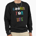 Gooner Life Sweatshirt - Minimalist Print Men Women - T-Shirt, Sweatshirt, Hoodie