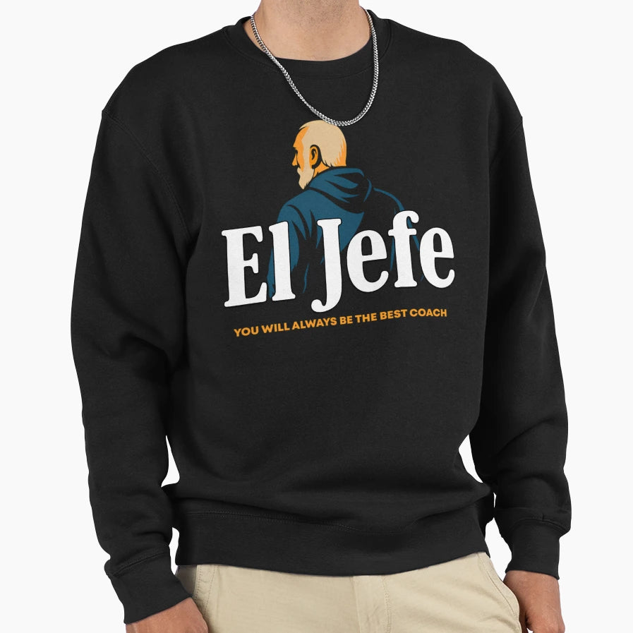 El Jefe Tribute To Coach Gregg Sweatshirt - Graphic Print for Adults - T-Shirt, Sweatshirt, Hoodie