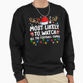 Most Likely To Watch All Sweatshirt - Aesthetic Graphic for Adults - T-Shirt, Sweatshirt, Hoodie
