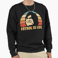 Futbol Is Life Sweatshirt - Streetwear Style for Adults - T-Shirt, Sweatshirt, Hoodie