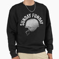 Sunday Funday Sweatshirt - Novelty Apparel Unisex - T-Shirt, Sweatshirt, Hoodie