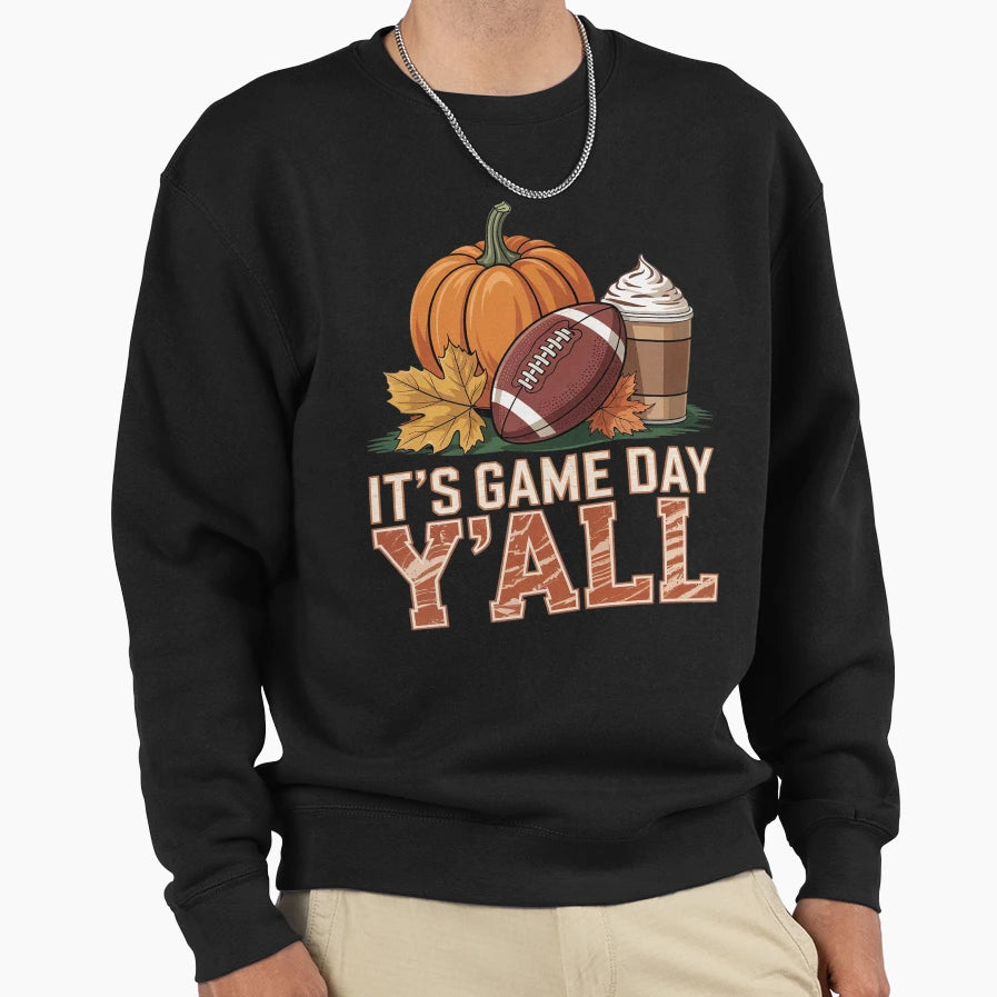 Its Game Day Yall Football Sweatshirt - Casual Everyday Wear for Adults - T-Shirt, Sweatshirt, Hoodie