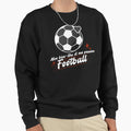 Football My Well Being And My Sweatshirt - Trendy Graphic for Adults - T-Shirt, Sweatshirt, Hoodie