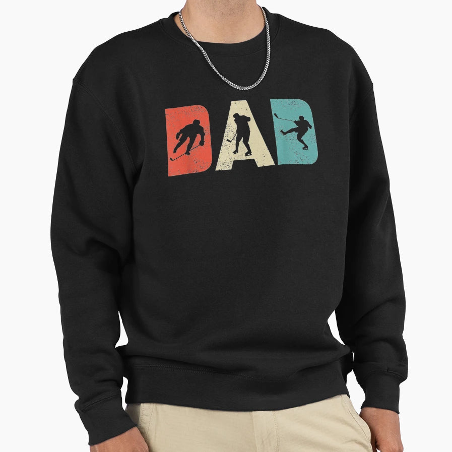 Hockey Dad Gift Fathers Day Sweatshirt - Casual Everyday Wear Unisex - T-Shirt, Sweatshirt, Hoodie