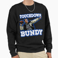 Touchdown Bundy Sweatshirt - Custom Art Print for Adults - T-Shirt, Sweatshirt, Hoodie