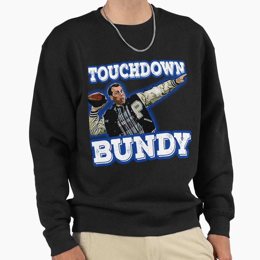 Touchdown Bundy Sweatshirt - Custom Art Print for Adults - T-Shirt, Sweatshirt, Hoodie