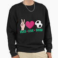 Peace Love Soccer Ball Sport Sweatshirt - Minimalist Print Men Women - T-Shirt, Sweatshirt, Hoodie