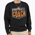 Football Coach Gift Sweatshirt - Custom Art Print Men Women - T-Shirt, Sweatshirt, Hoodie