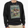 Football Modern Game Sweatshirt - Novelty Apparel for Adults - T-Shirt, Sweatshirt, Hoodie