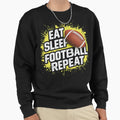 Paint Splat Eat Sleep Football Repeat Sweatshirt - Graphic Print Unisex - T-Shirt, Sweatshirt, Hoodie